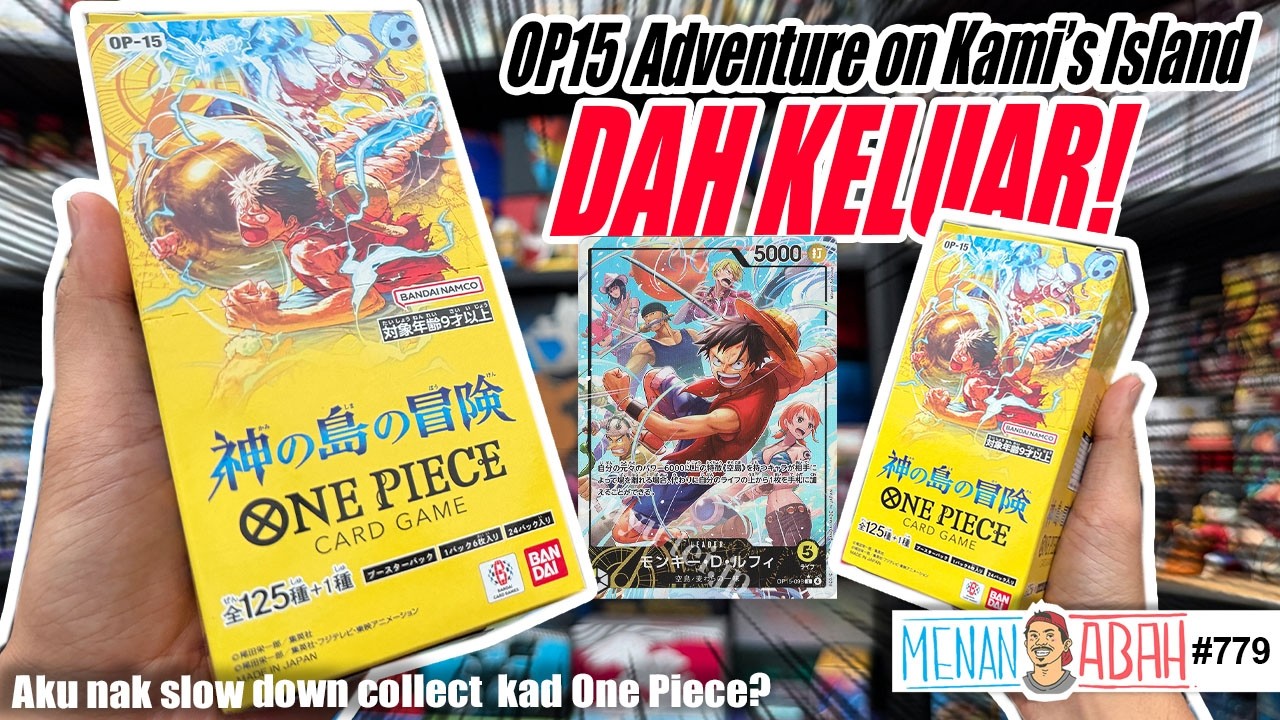 Set OP15 ADVENTURE ON KAMI'S ISLAND dah keluar?! Jom cari kad LUFFY & ZORO lagi! [Menan Abah Ep.777]