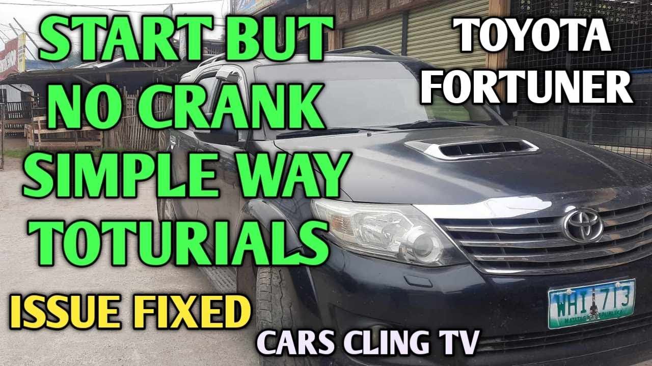 TOYOTA FORTUNER START BUT NO CRANK PAANO AYUSIN BASIC POINTERS TOTURIALS FUEL ISSUE FIXED