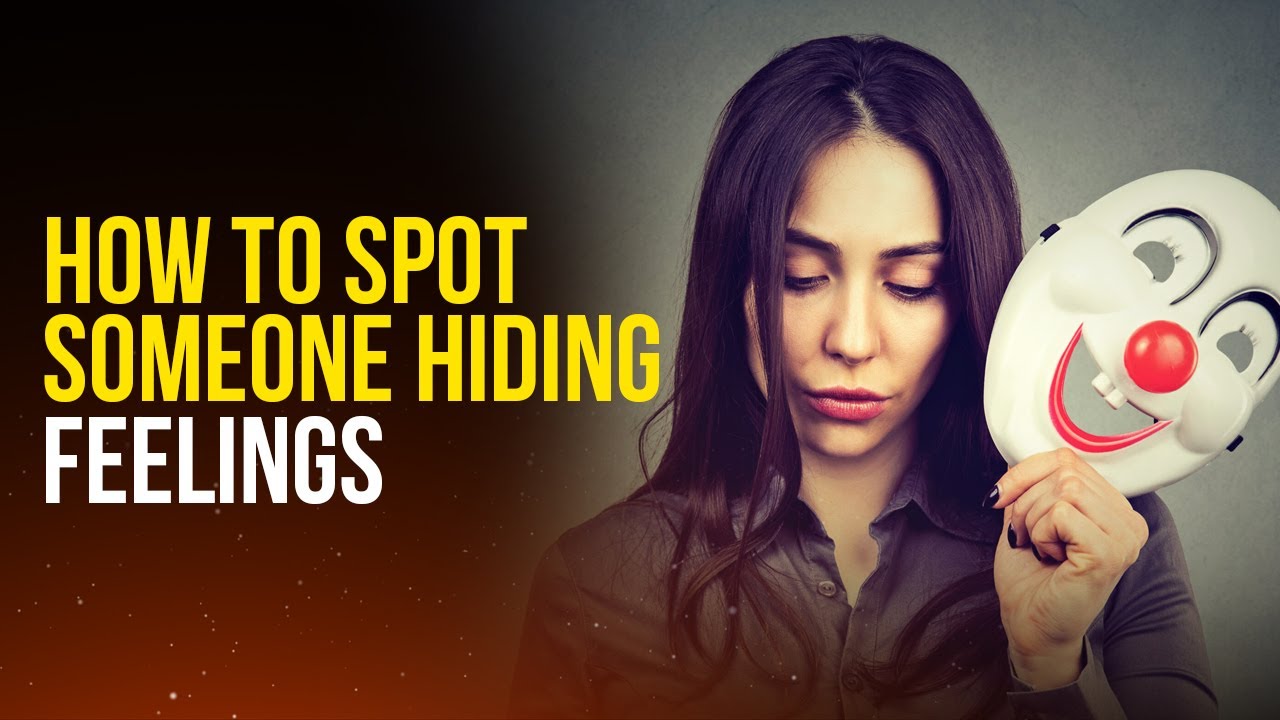 How to Spot Someone Hiding Feelings || Best Relationship Advice For Hiding Feelings 2024