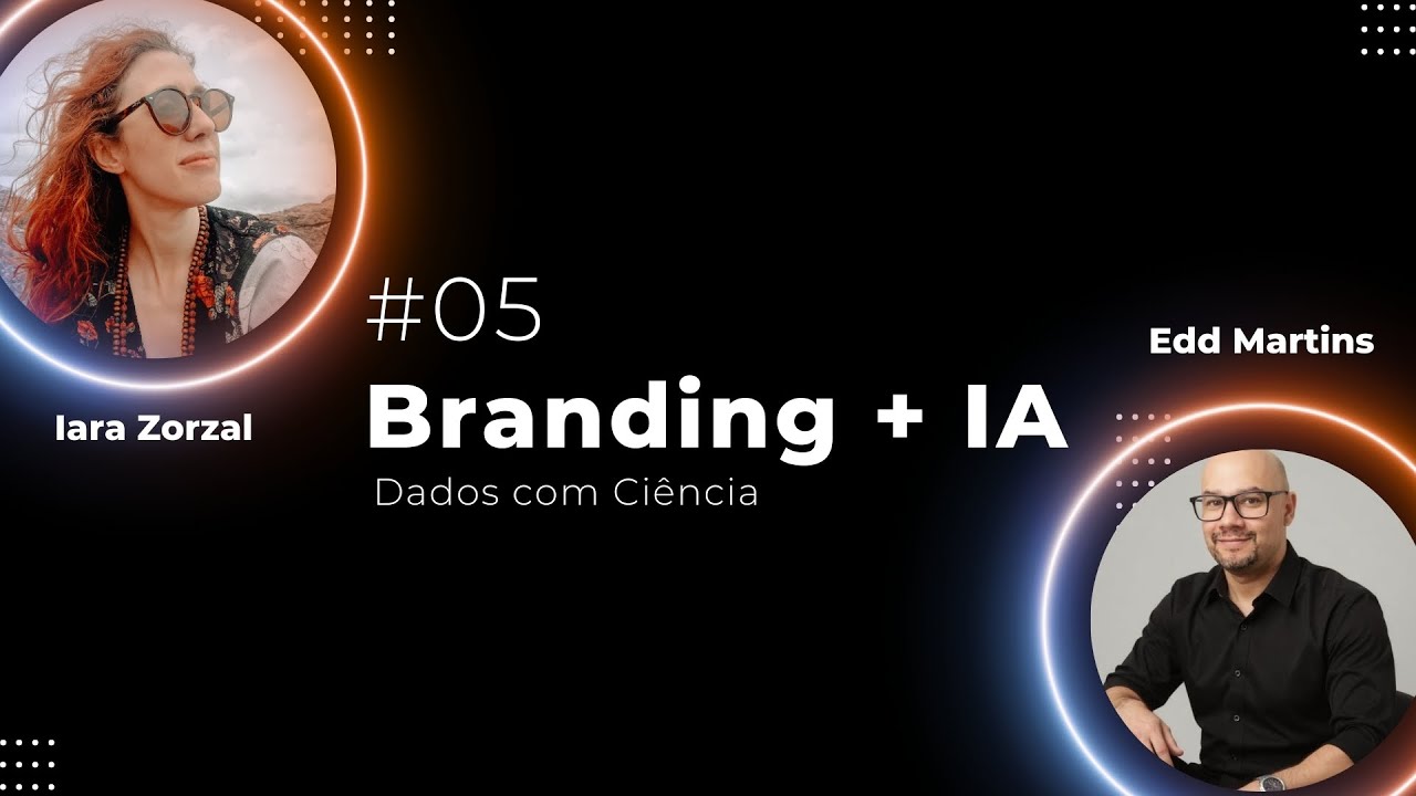 [#05] Branding + IA • Dados: Como Sair das Métricas de Vaidade e Tomar Decisões que Geram Vendas