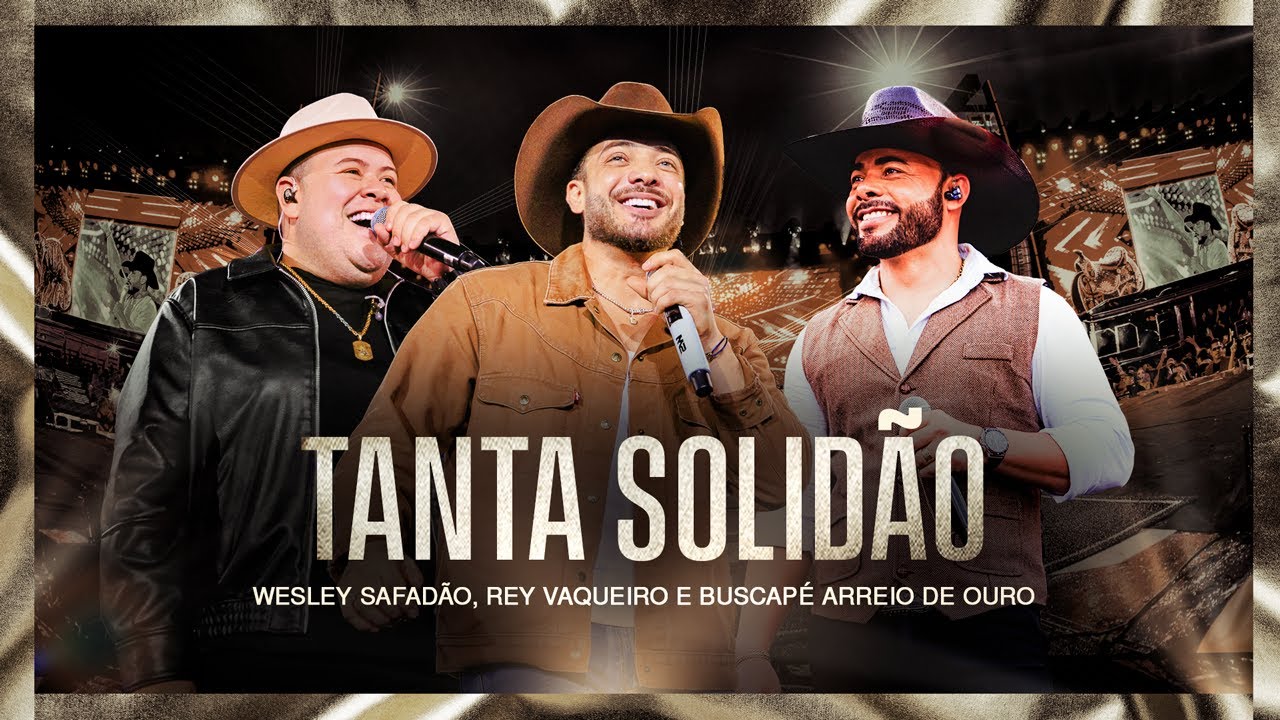 Wesley Safadão, Rey Vaqueiro e Buscapé Arreio de Ouro - Tanta Solidão - Muído de Vaquejada