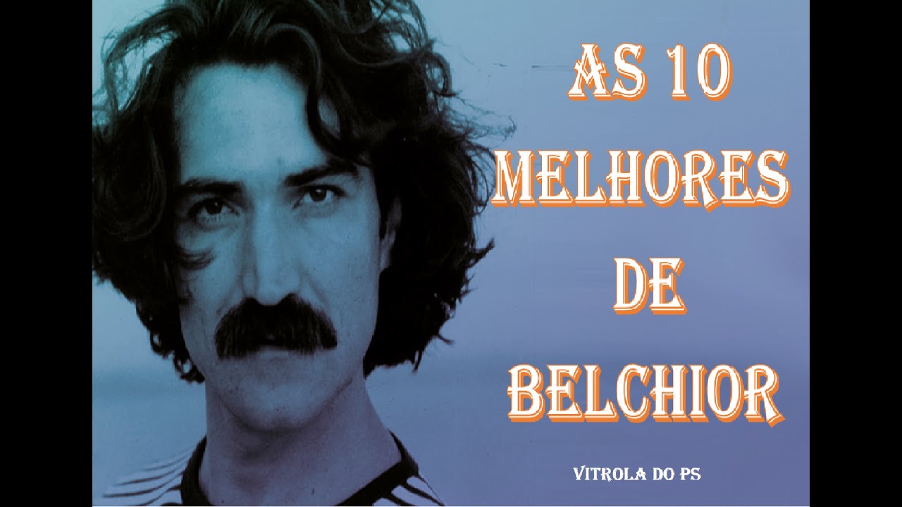 As 10 Melhores de Belchior