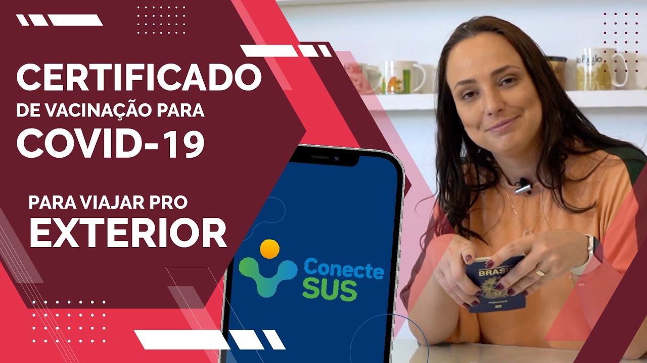 ConecteSUS: CERTIFICADO INTERNACIONAL DE VACINAÇÃO DA COVID-19 - Como fazer o seu, passo a passo!