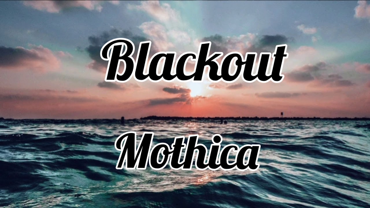 Blackout - Mothica (Lyrics)