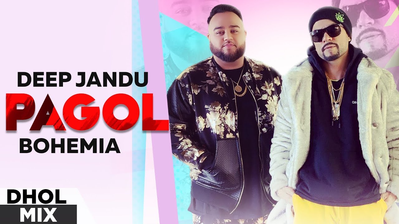 Arey Pagol Hoye Jabo Ami (Dhol mix) | Deep Jandu | Bohemia | Punjabi Song 2019 | Planet Recordz