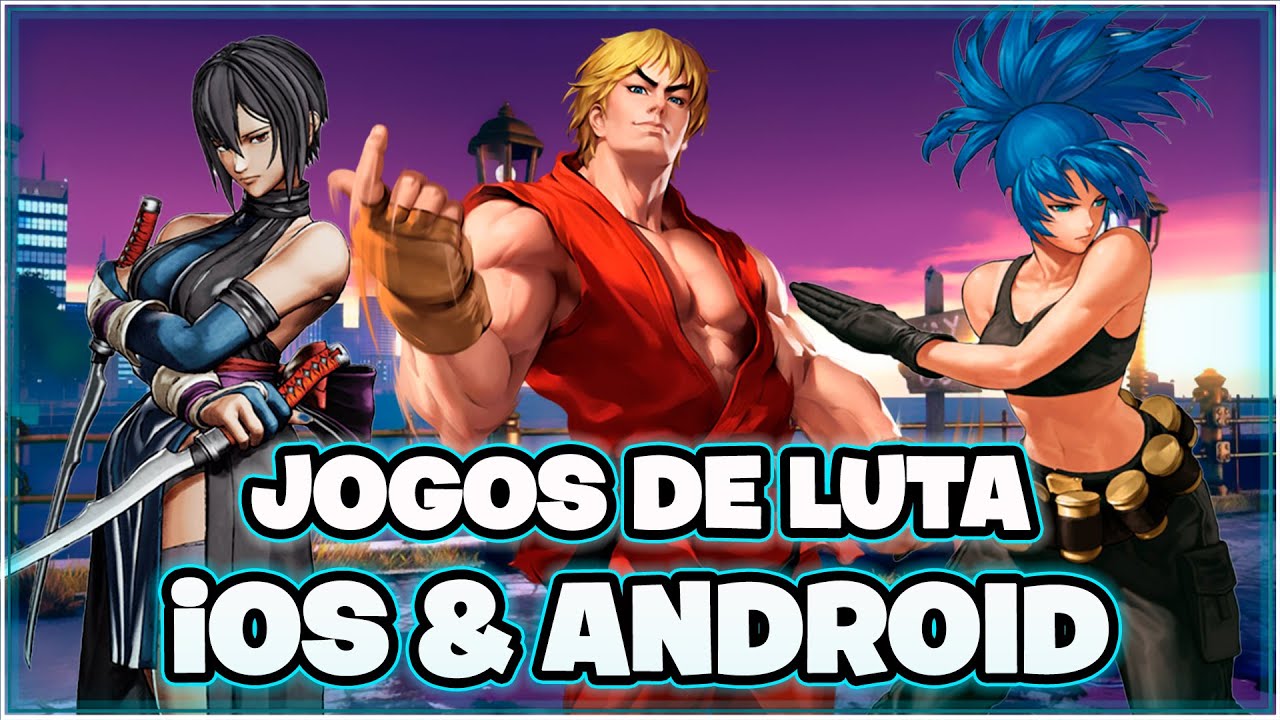 OS 25 MELHORES JOGOS DE LUTA PARA iOS E ANDROID QUE VOC&Ecirc; VAI ADORAR
