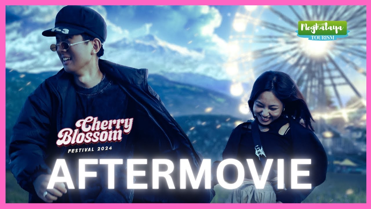 Shillong Cherry Blossom Festival 2024 - Aftermovie
