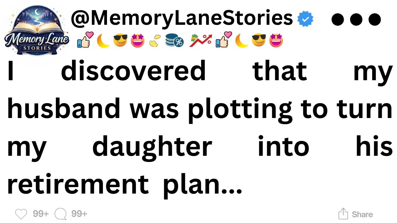 I discovered that my husband was plotting to turn my daughter into his retirement plan...