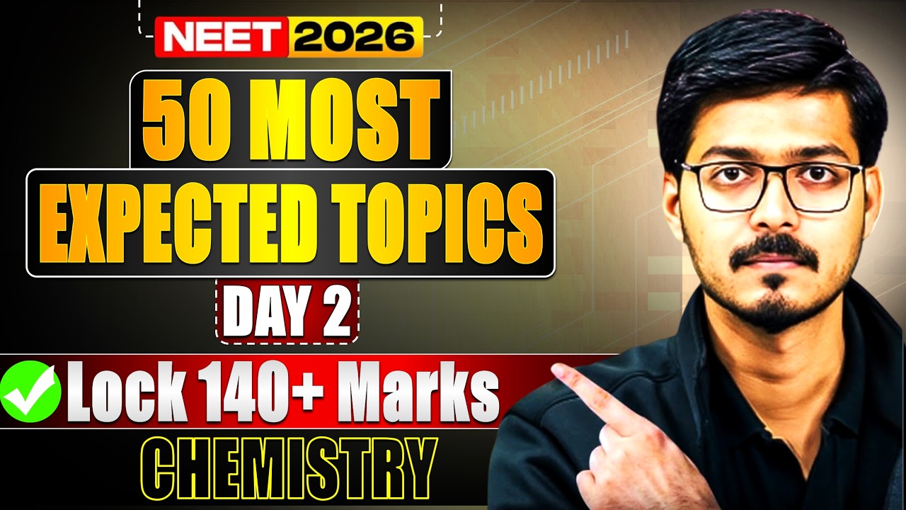 Day 2 - 50 Most Expected Topics | NEET 2026 | PYQs | Practice | Neet Chemistry | Hemant Sir #neet