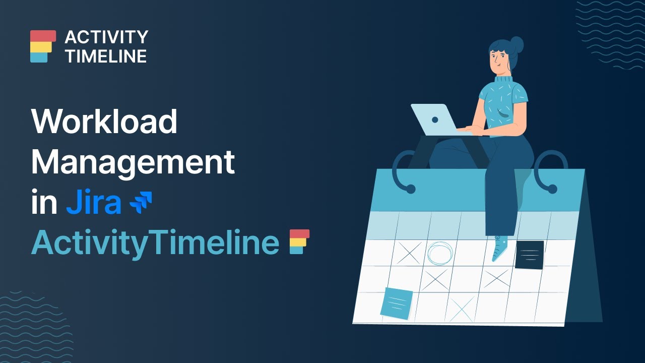 Workload Management in Jira with ActivityTimeline