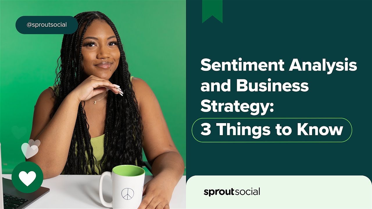 How to Use Sentiment Analysis to Drive Business and Social Strategy