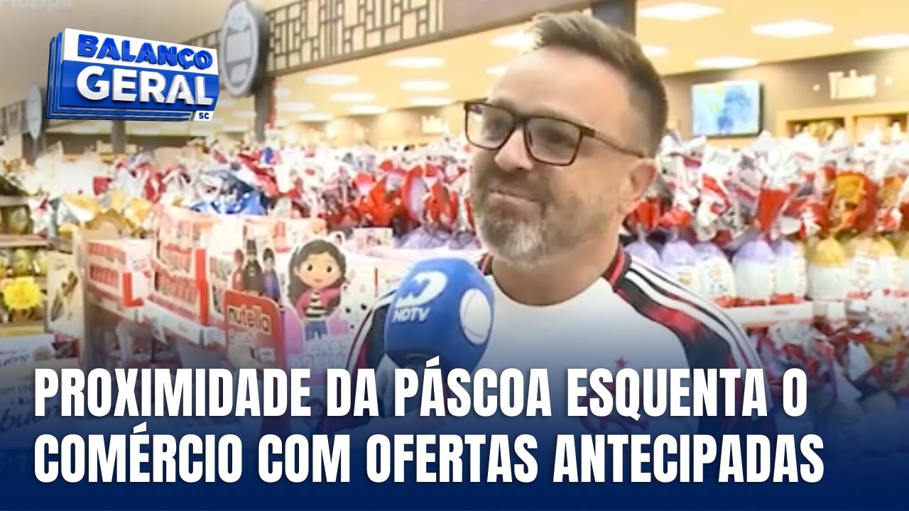 Proximidade da Páscoa movimenta comércio em Santa Catarina