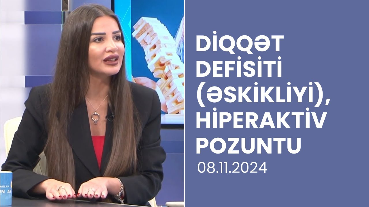 Diqqət Defisiti və Hiperaktiv Pozuntu (DEHB) Nədir? | Psixiatr izah edir