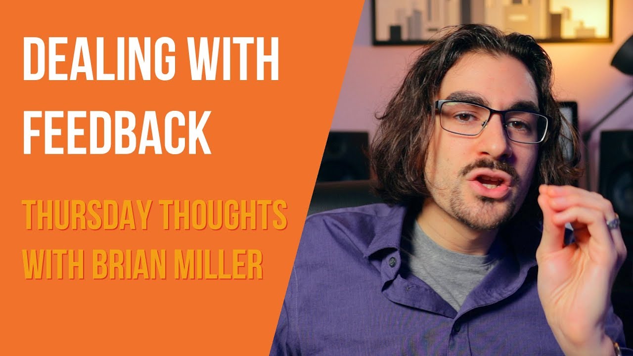 Dealing with Feedback | Thursday Thoughts