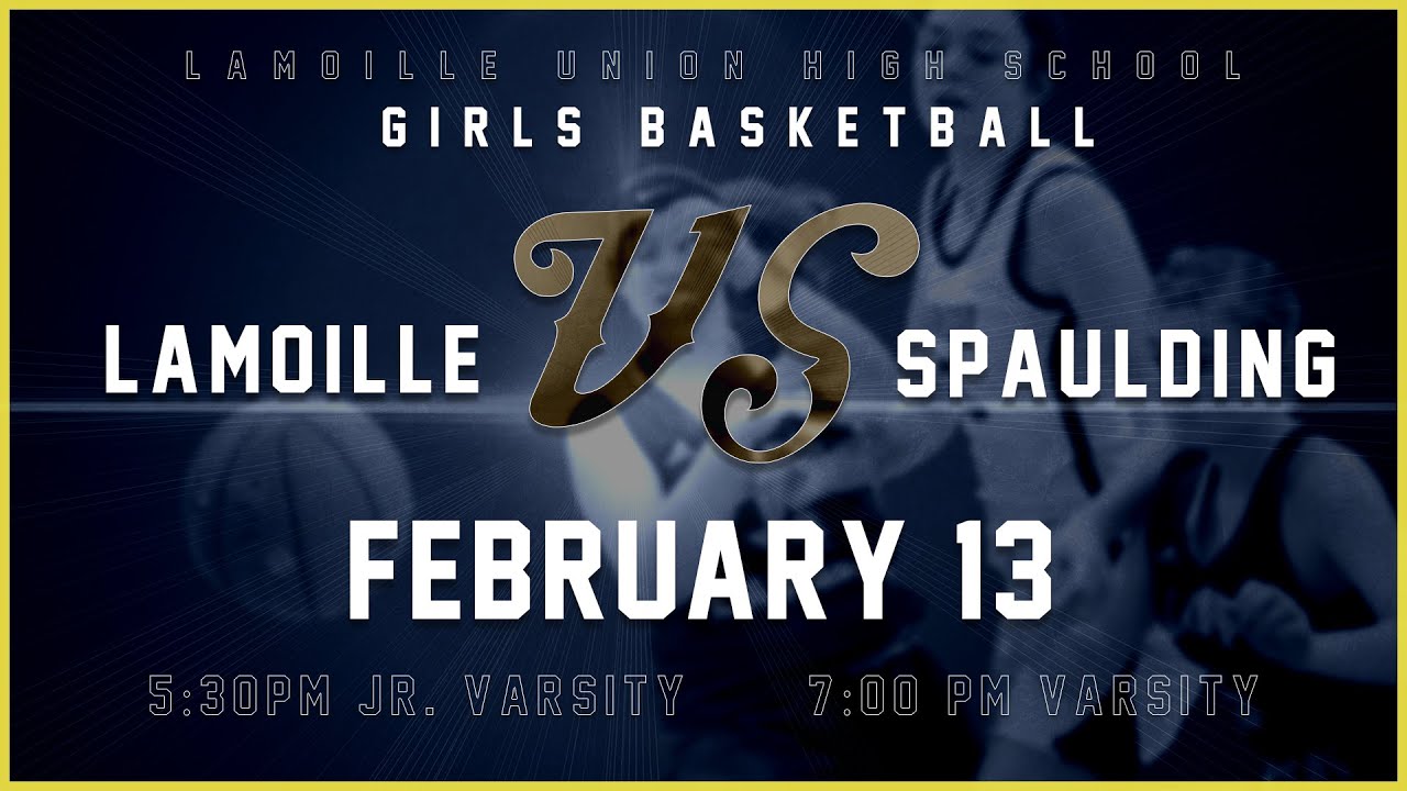 Lamoille vs Spaulding - JV/V High School Girls Basketball 🏀 2/13/26 - GMATV