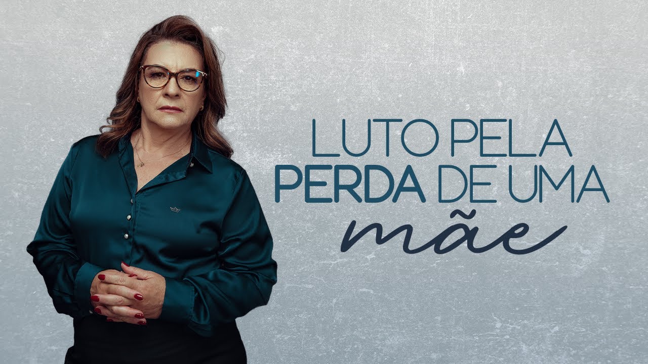 DOR DO LUTO DA MORTE DE M&Atilde;E: Como viver o luto de uma m&atilde;e?