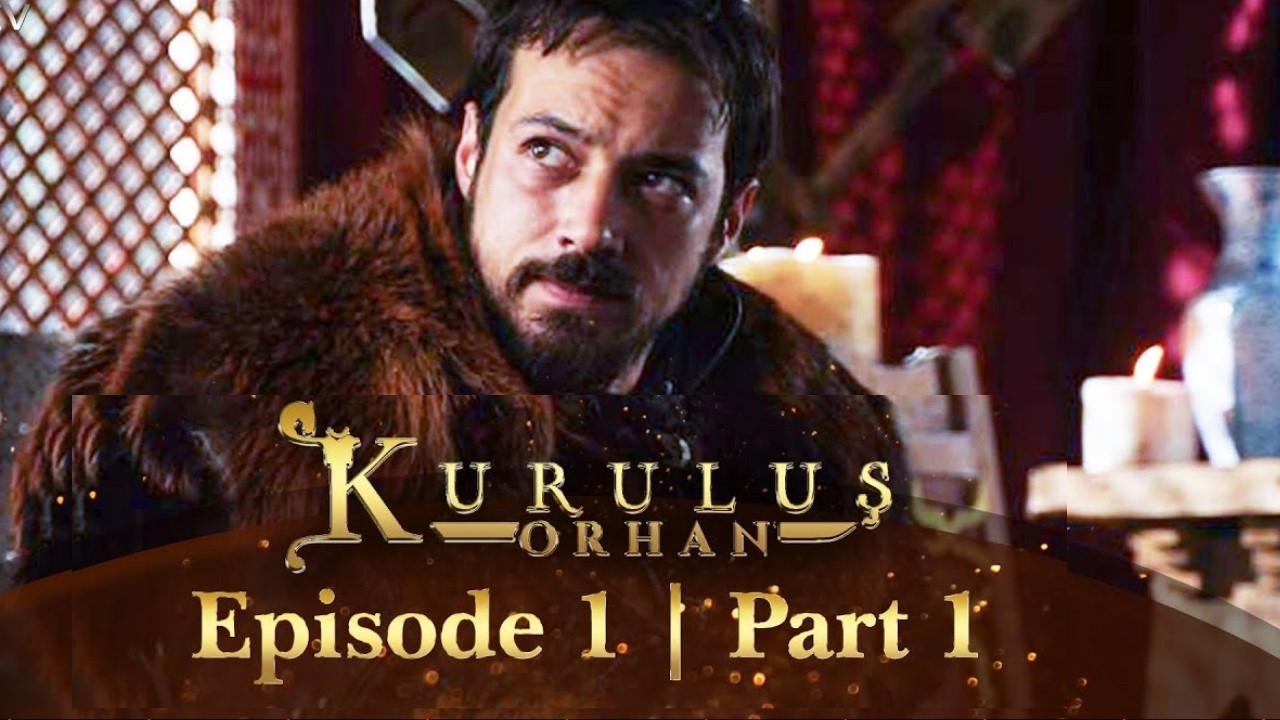 Kurlus Orhan Episode 1 | Part 1 | Full Explained In Urdu/Hindi