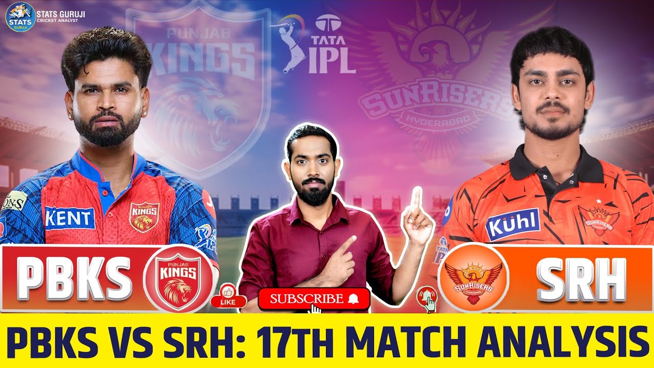 PBKS vs SRH Preview, PBKS vs SRH Playing 11, PBKS vs SRH Stats, Prediction & Pitch Report 17th Match