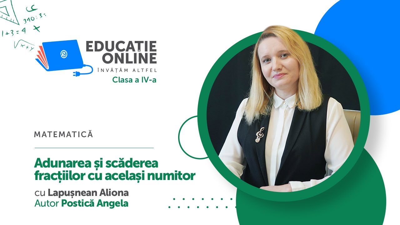 Matematică, Clasa a IV-a, Adunarea și scăderea fracțiilor cu același numitor