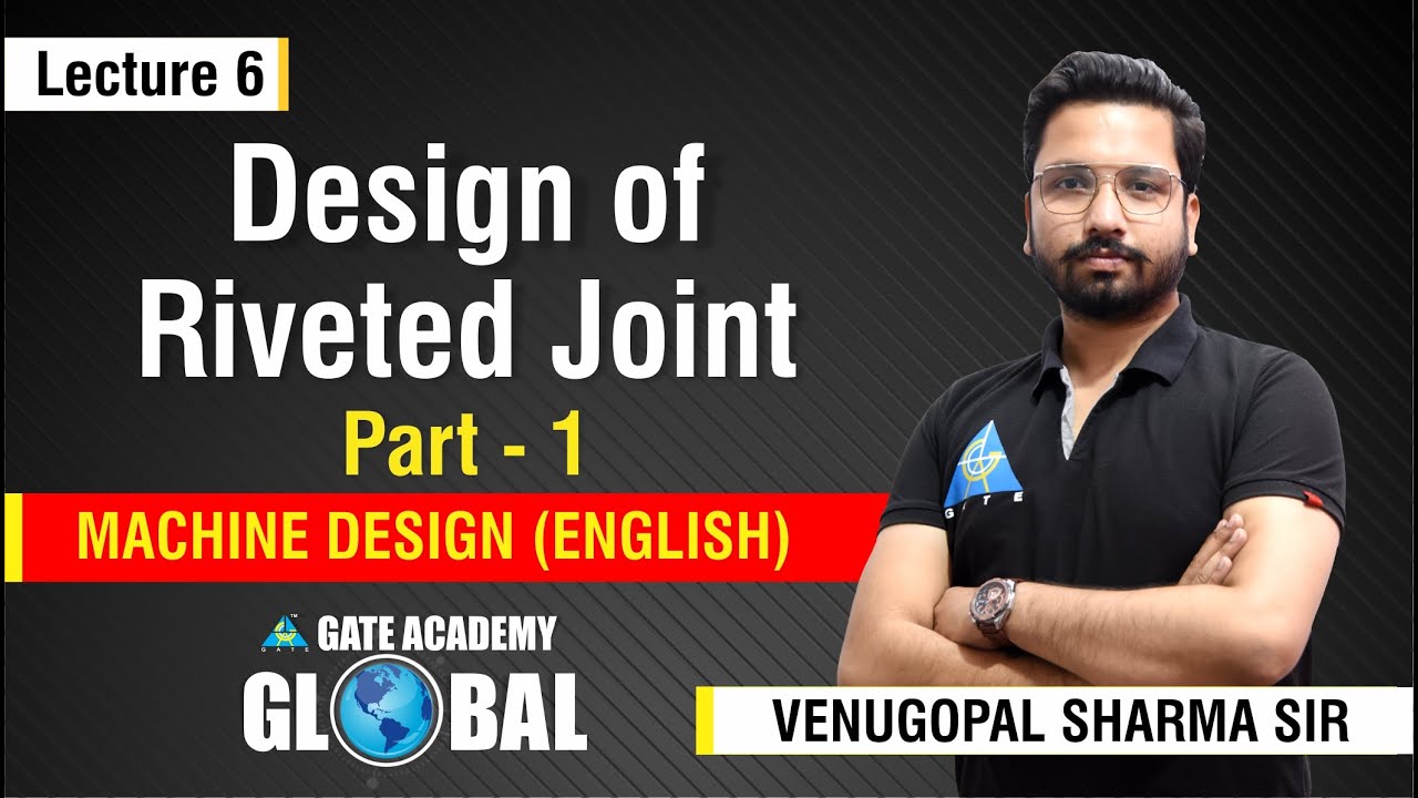 Design of Riveted Joint (Part - 1) | Lecture 6 | Machine Design