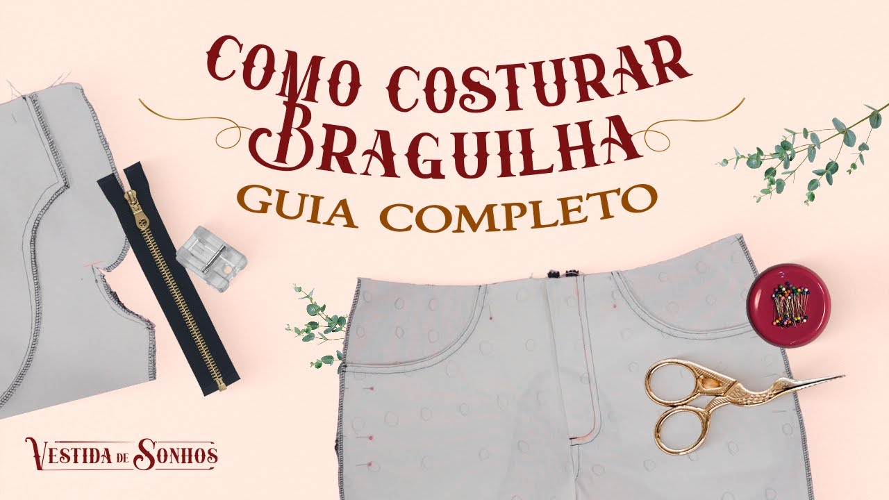 Como Costurar Braguilha | Guia Completo | Dicas Costurísticas