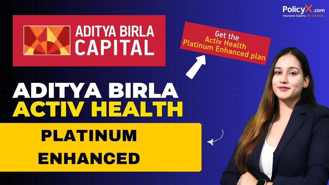 Aditya Birla Health Insurance Plan 2024 | Aditya Birla Activ Health Platinum Enhanced Plan Review