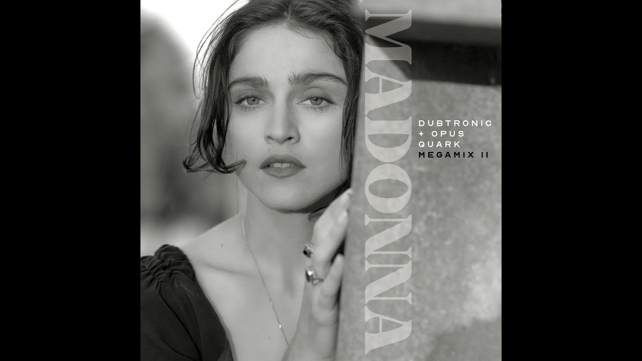 MADONNA - DUBTRONIC + OPUS QUARK  -   MEGAMIX II