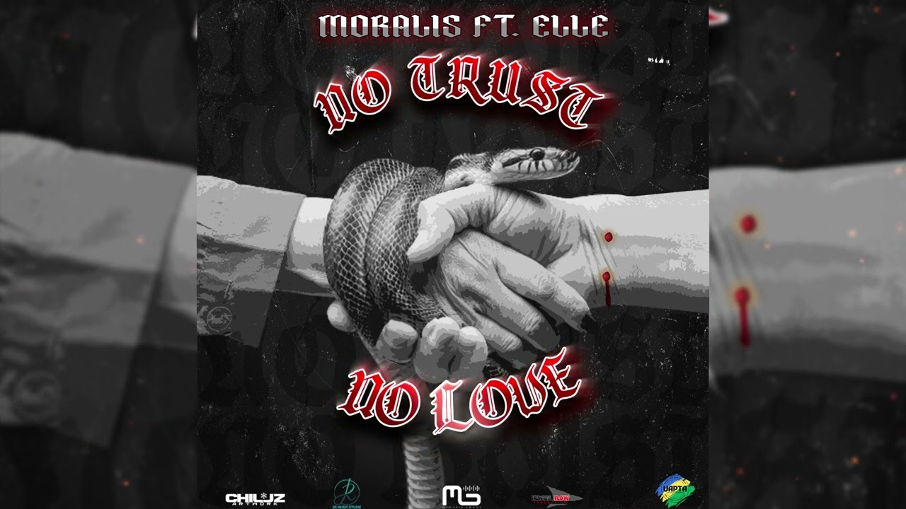 Moralis Grant x Elle - No Trust No Love (Official Audio)