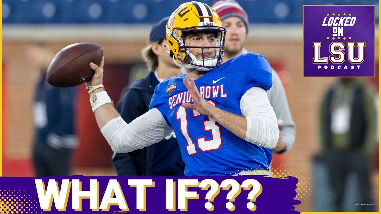 Senior Bowl MVP Garrett Nussmeier Sparks the Ultimate LSU “What If” Timeline
