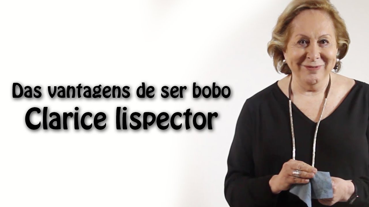 POEMA: Das vantagens de ser bobo - Clarice Lispector por Aracy Balabanian