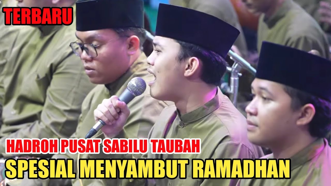 HADROH PUSAT SABILU TAUBAH TERBARU SPESIAL MENYAMBAMBUT RAMADHAN