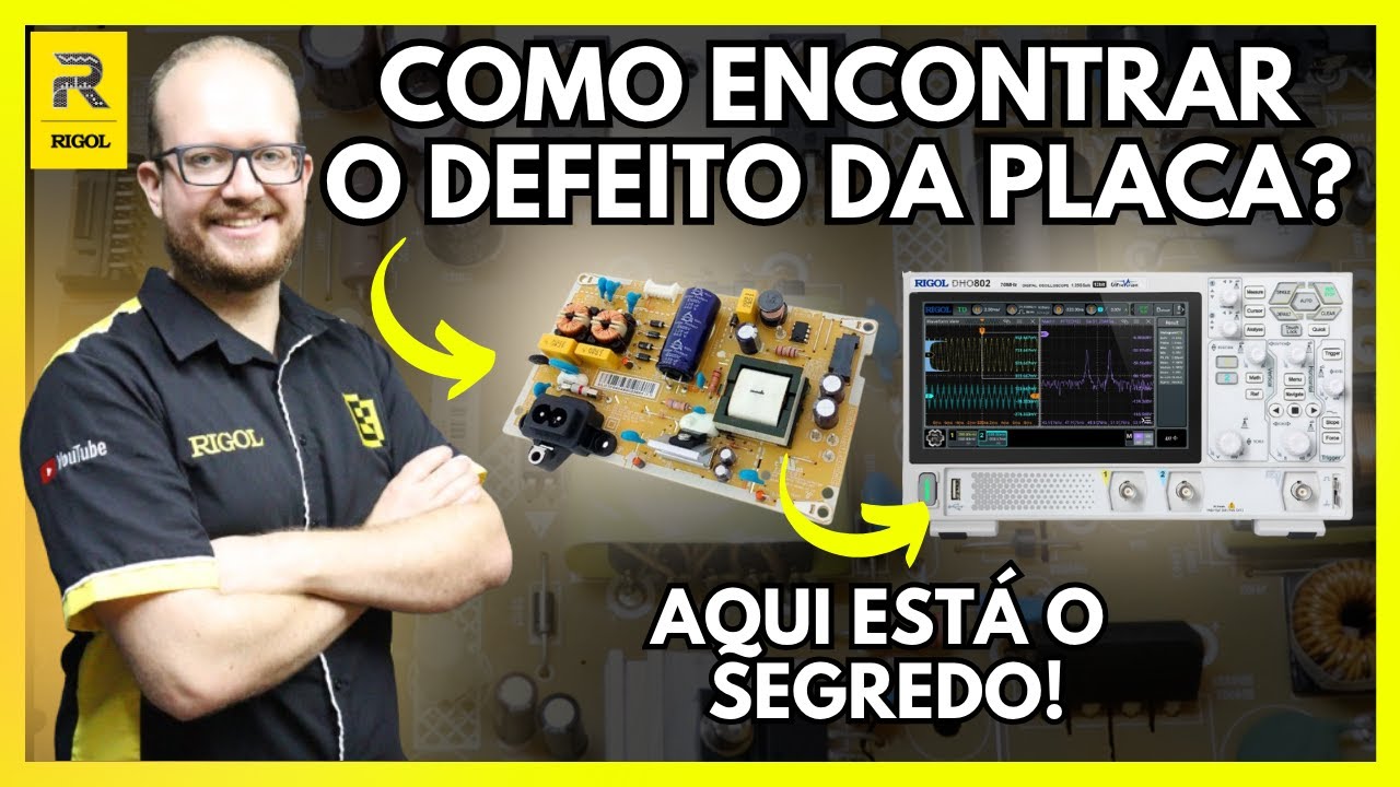Fonte Chaveada com DEFEITO? Como Reparar Usando Osciloscopio? Semana do Técnico RIGOL 2025