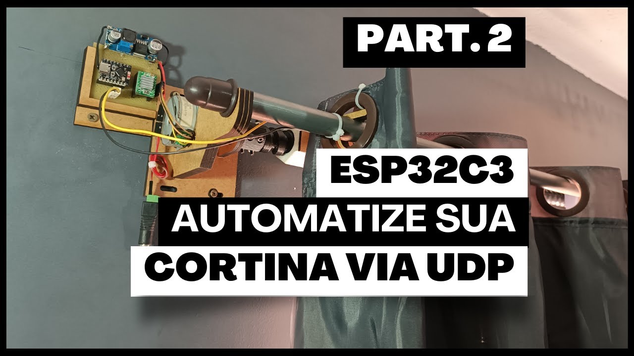 Automa&ccedil;&atilde;o da Cortina com ESP32 C3 via UDP