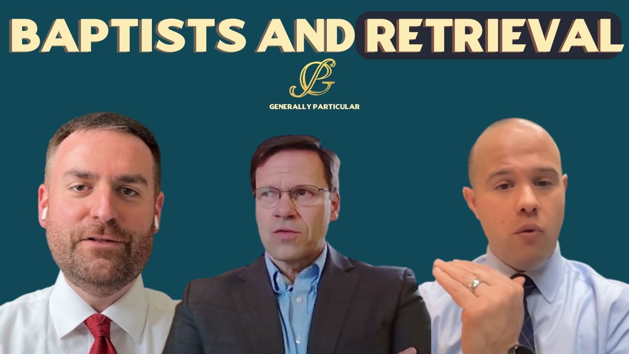 Baptists and Retrieval with Shawn Wright - Generally Particular Ep. 53
