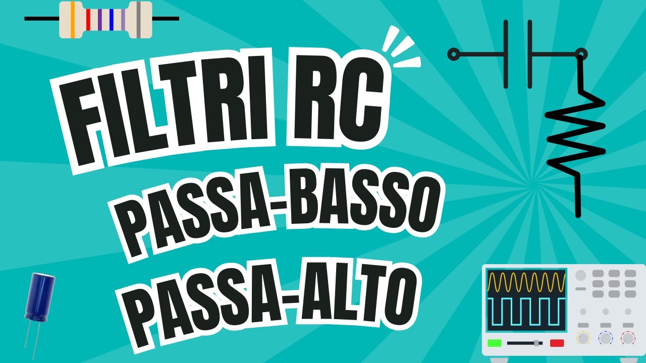 Come Funzionano i Filtri RC: Passa-Basso vs Passa-Alto