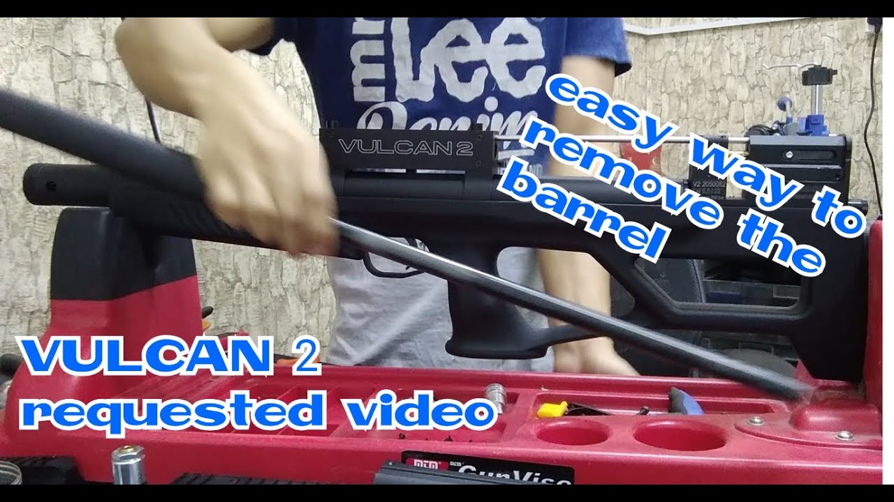 How to remove barrel on VULCAN 2 