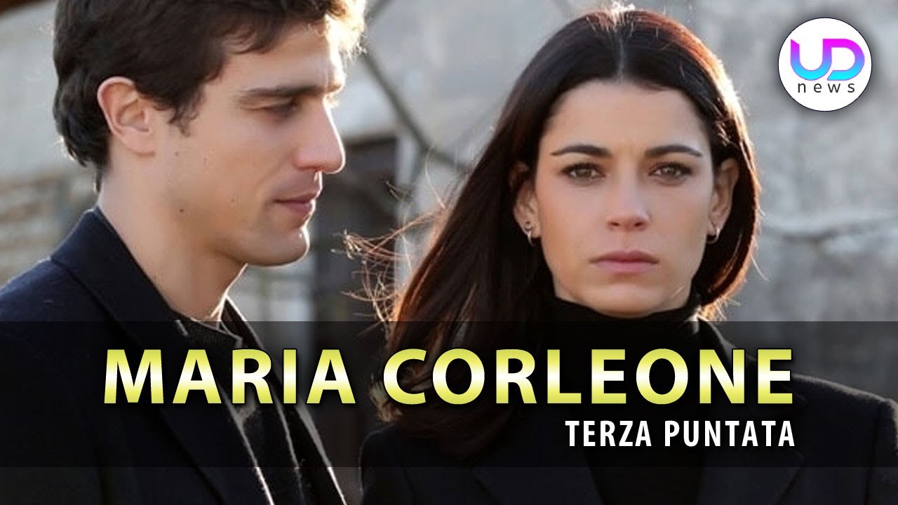 Maria Corleone, Terza Puntata: La Decisione Inaspettata Di Maria!
