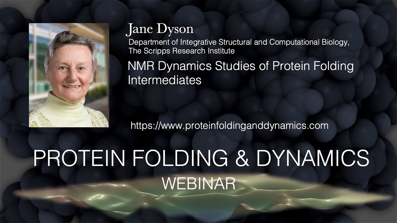 Jane Dyson, 13.7.20- NMR Dynamics Studies of Protein Folding Intermediates