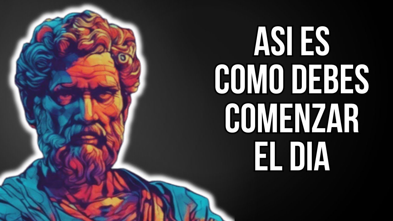 10 COSAS Que Debes HACER Cada MAÑANA Para PROGRAMAR Tu MENTE y Tu DÍA | ESTOICISMO