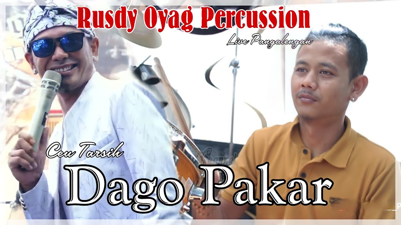 RUSDY OYAG PERCUSSION | DAGO PAKAR | CEU TARSIH | LIVE PANGALENGAN