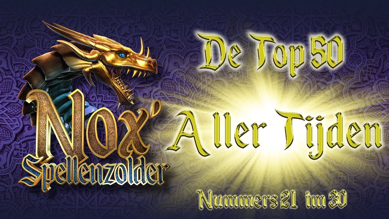 Nox' Spellenzolder Top 50 Aller Tijden - Deel 3 (30 t/m 21)