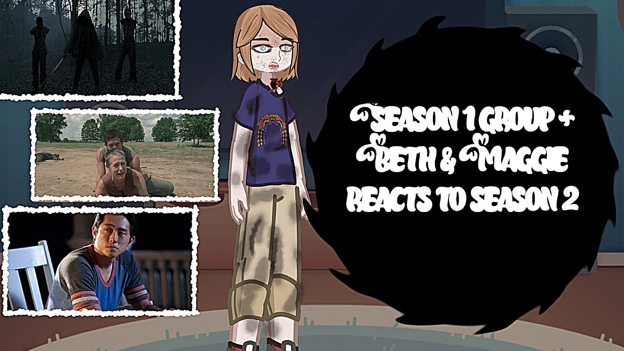 Season 1 twd + Beth & Maggie reacts to season 2 | speed : 0.5 | discontinued | (Read desc for creds)