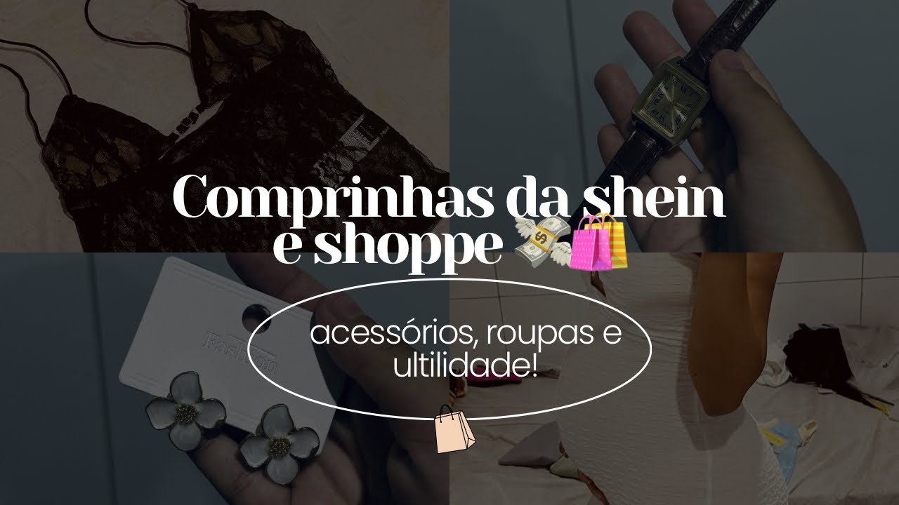 Comprinhas da shein e shoppe!💸🛍️💗 #comprinhas