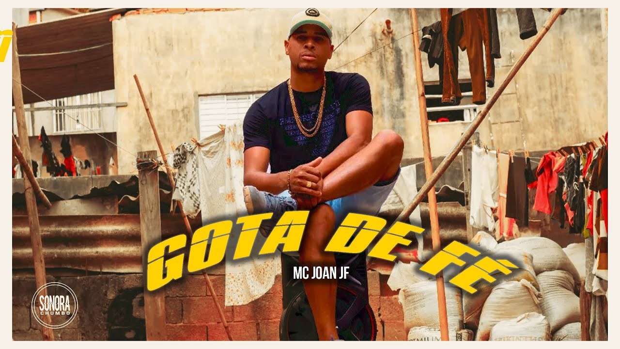 MC Joan JF - Gota de Fé (Clipe Oficial)