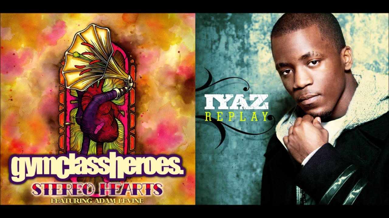 Gym Class Heroes ft. Adam Levine vs. Iyaz - Stereo Replay