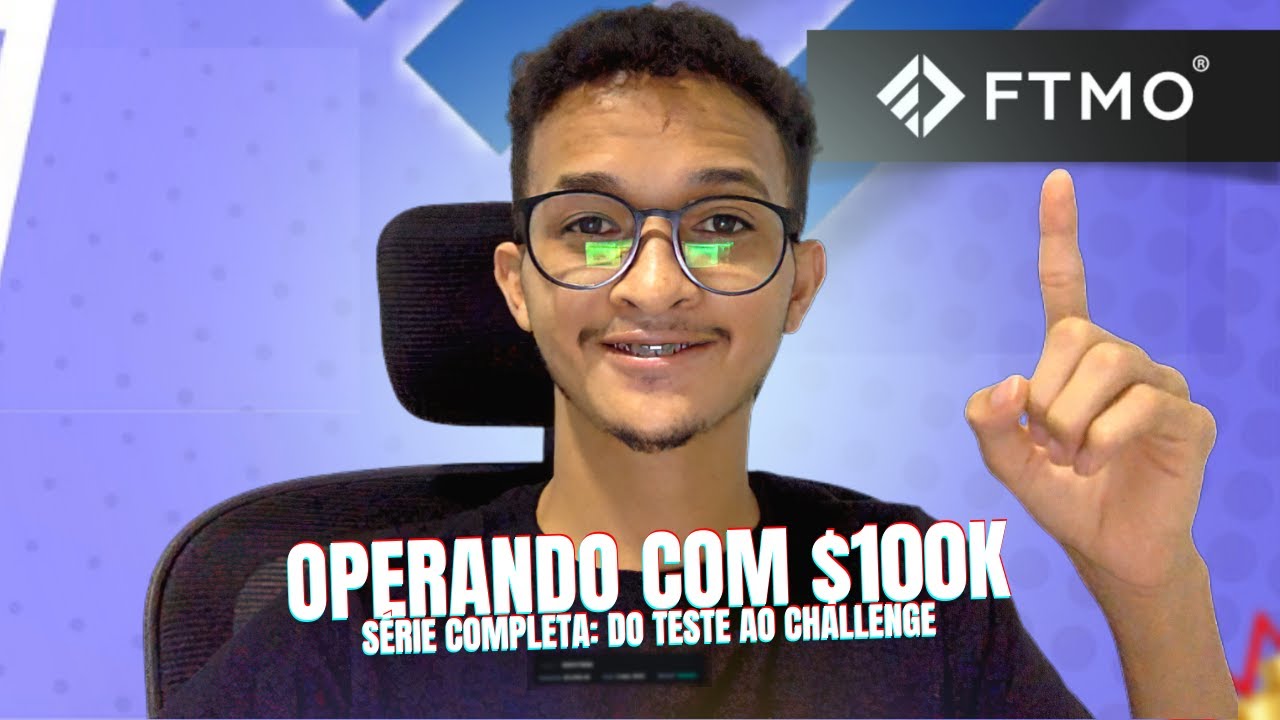 Trader Financiado? I FTMO Challenge S&eacute;ries - Epis&oacute;dio 1