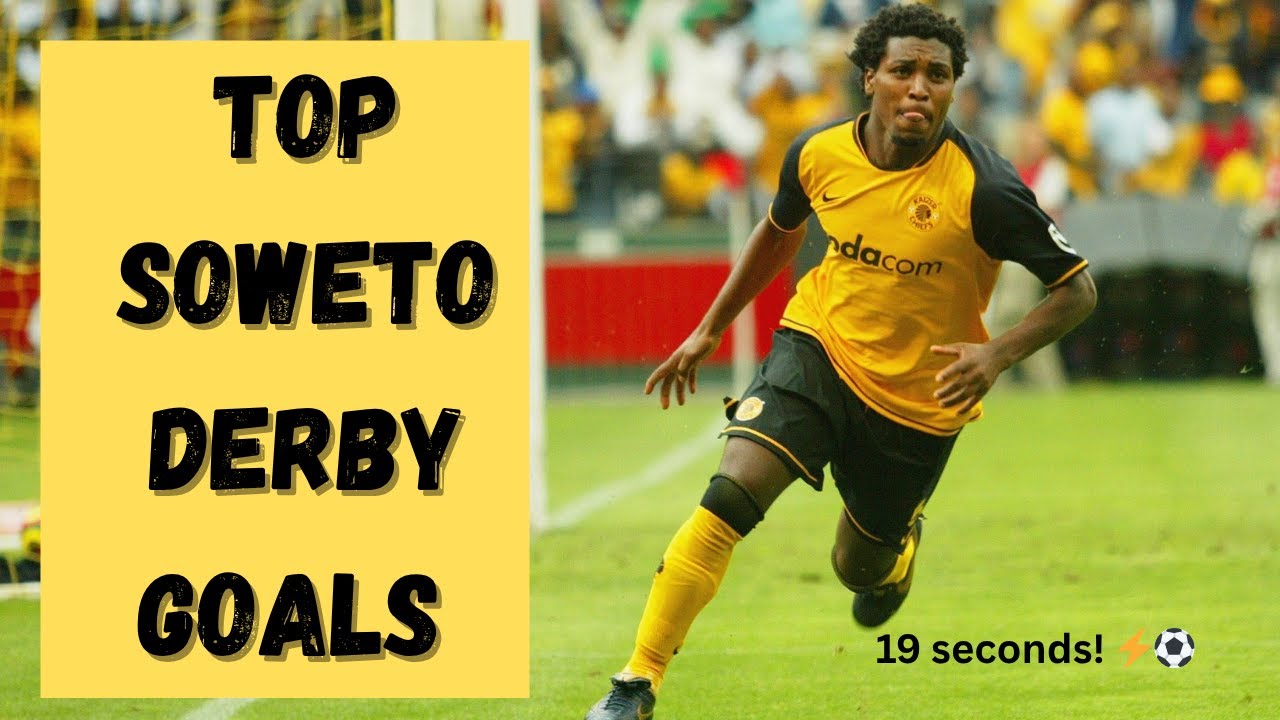 Top Soweto derby goals Kaizer Chiefs vs Orlando Pirates