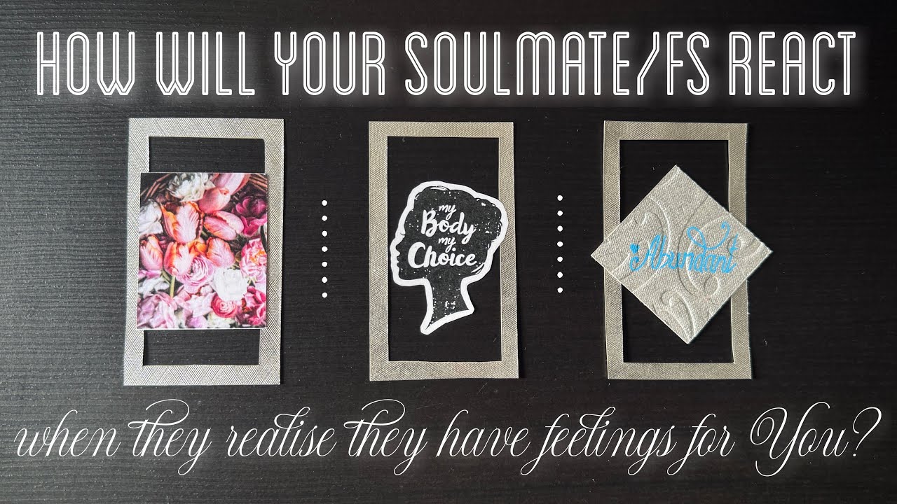 How will Your Soulmate/ Future Spouse/TF/SP React when they Realise they have feelings for You?✨🌸