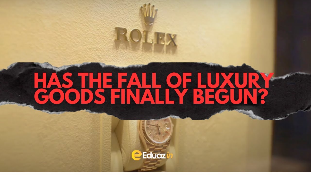 Has the Fall of Luxury Goods Finally Begun? | 2024 Market Trends & Analysis