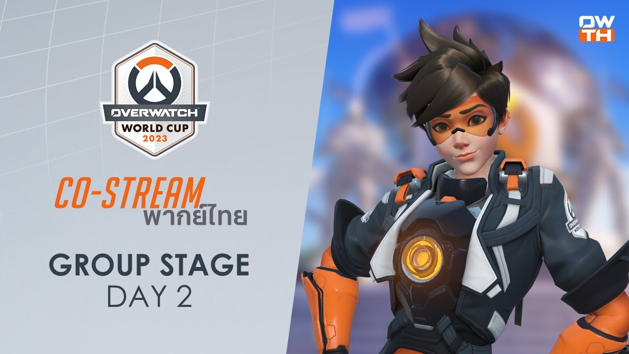 [พากย์ไทย/Co-Stream] วันที่ 2 | Overwatch World Cup 2023 - รอบแบ่งกลุ่ม